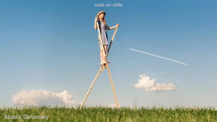 walk on stilts